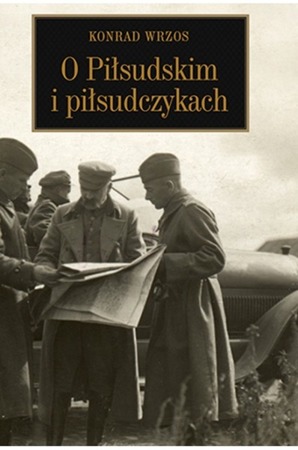 About Pisudski and Pisudski - Konrad Wrzos