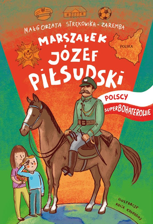 MARSHAL JZEF PISUDSKI. POLISH SUPER HEROES