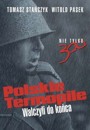 Polish Thermopylae. They fought to the end.