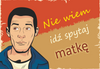 Magnes PM 0123 Nie wiem idź spytaj matkę